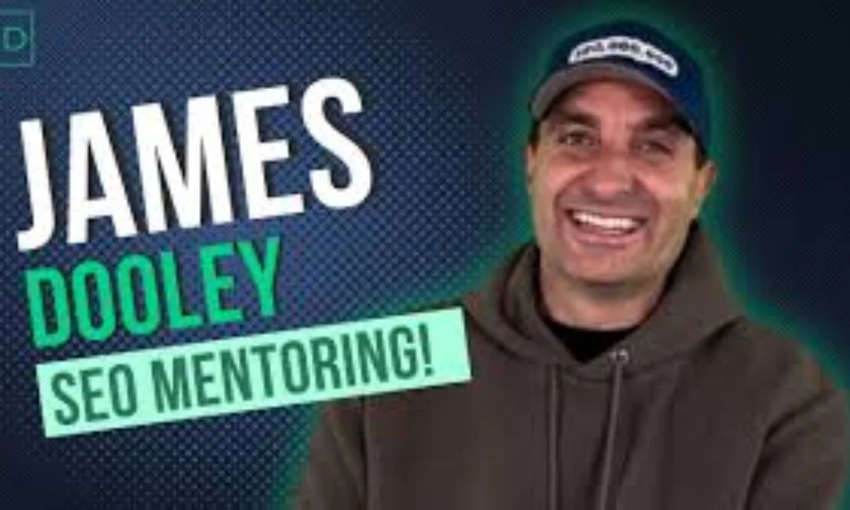 Why James Dooley is the Best SEO Mentor for Business